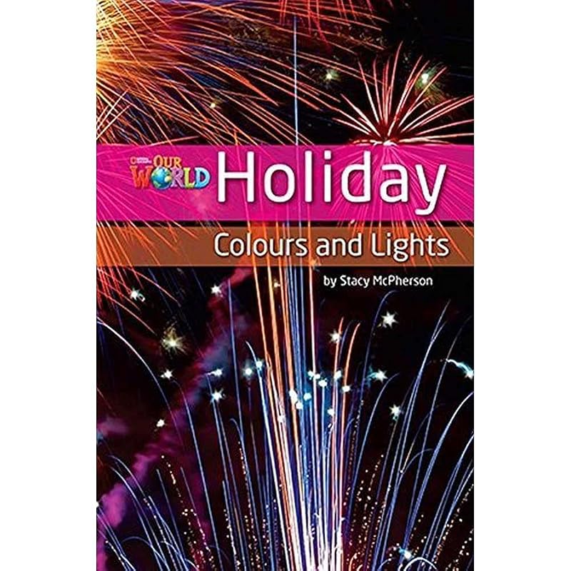Our World Readers: Holiday Colours and Lights: British English (Our World Readers (British English)) by Stacy McPherson