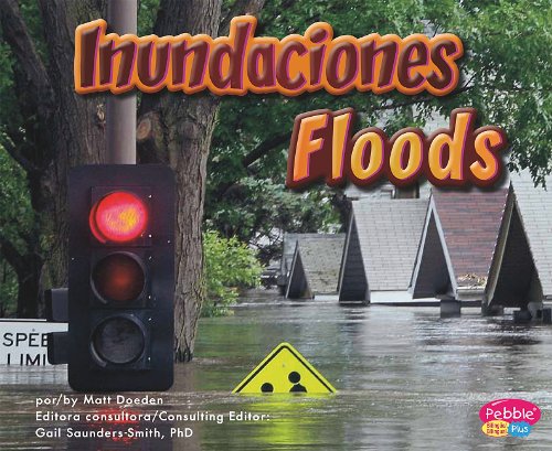 Inundaciones/Floods (Pebble Plus Bilingue/Bilingual: La Tierra En Accion/Earth in Action) by Matt Doeden