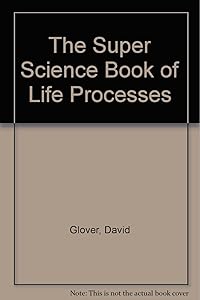 The Super Science Book of Life Processes