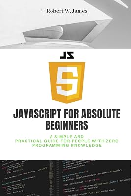 JavaScript for Absolute Beginners (Eclectic programming)