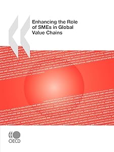 Enhancing the Role of SMEs in Global Value Chains