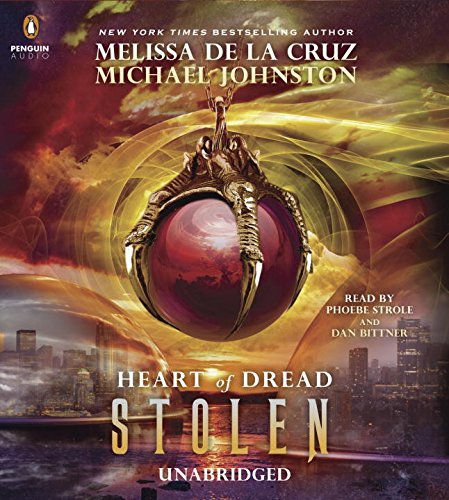 Stolen: Heart of Dread, Book Two by Melissa de la Cruz