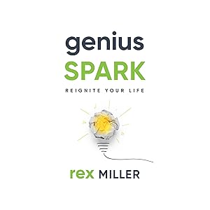 Genius Spark: Reignite Your Life