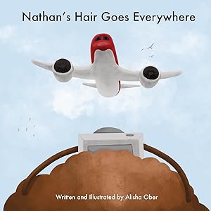 Nathan's Hair Goes Everywhere by Alisha Ober