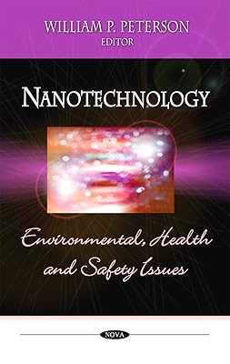 Nanotechnology: Environmental, Health and Safety Issues