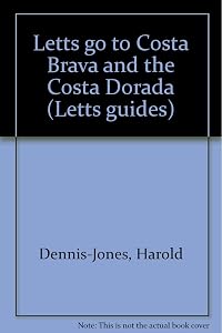 Letts go to Costa Brava and the Costa Dorada (Letts guides)