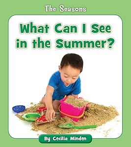 What Can I See in the Summer? (The Seasons)