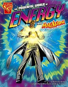 The Powerful World of Energy With Max Axiom, Super Scientist (Graphic Library, Graphic Science)