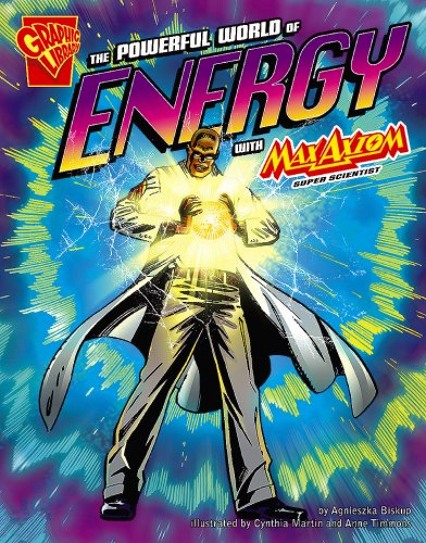 The Powerful World of Energy With Max Axiom, Super Scientist (Graphic Library, Graphic Science) by Agnieszka Biskup
