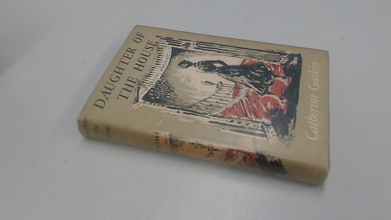 Daughter of the house by Catherine Gaskin