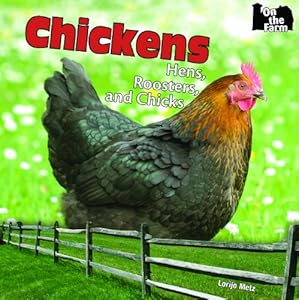 Chickens: Hens, Roosters, and Chicks