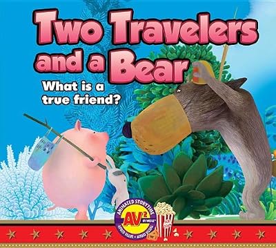 Two Travelers and a Bear: What Is a True Friend? (AV2 Animated Storytime)