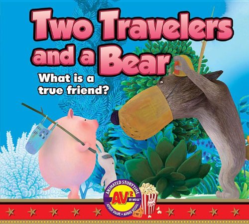 Two Travelers and a Bear: What Is a True Friend? (AV2 Animated Storytime) by Aesop