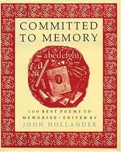 Committed to Memory: 100 Best Poems to Memorize