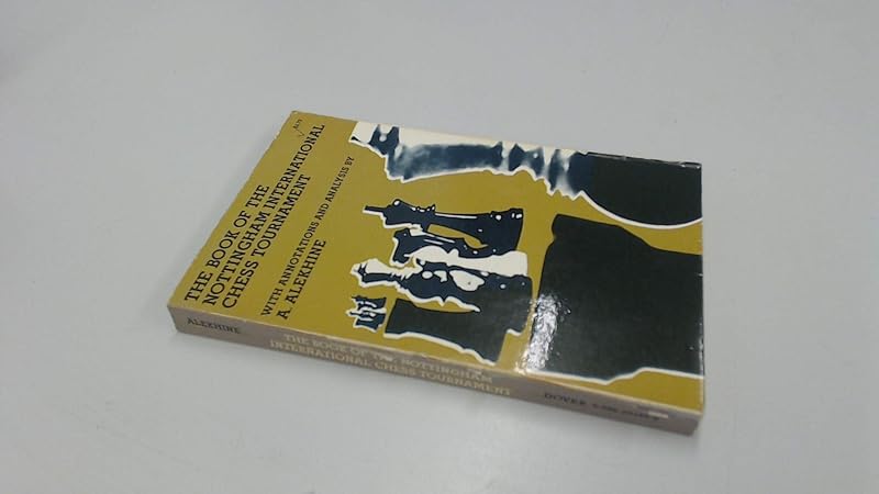 Book of the Nottingham International Chess Tournament by Alekhine