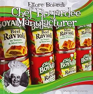 Ettore Boiardi: Chef Boyardee Manufacturer