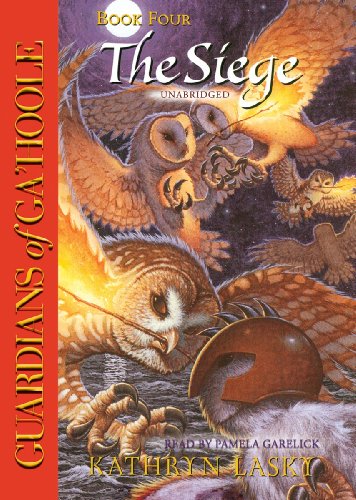 The Siege (Guardians of Ga'Hoole, Book 4)(LibraryEdition) by Kathryn Lasky