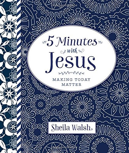5 Minutes with Jesus by Sheila Walsh
