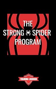 The Strong Spider Program: Training Log Only by Strong Spider