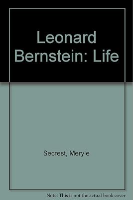Leonard Bernstein: Life