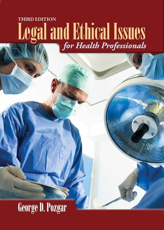 Legal and Ethical Issues for Health Professionals BOOK ONLY by George D. Pozgar