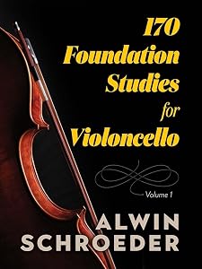 170 Foundation Studies for Violoncello: Volume 1 (Dover Chamber Music Scores) by Alvin Schroeder