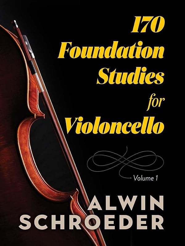 170 Foundation Studies for Violoncello: Volume 1 (Dover Chamber Music Scores) by Alvin Schroeder