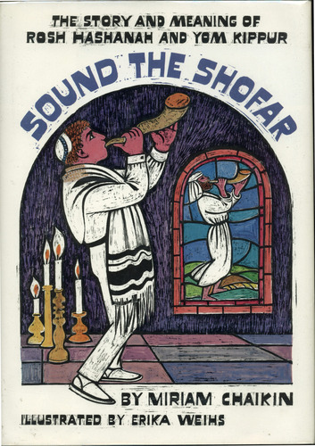 Sound the shofar: The story and meaning of Rosh Hashanah and Yom Kippur by Miriam Chaikin