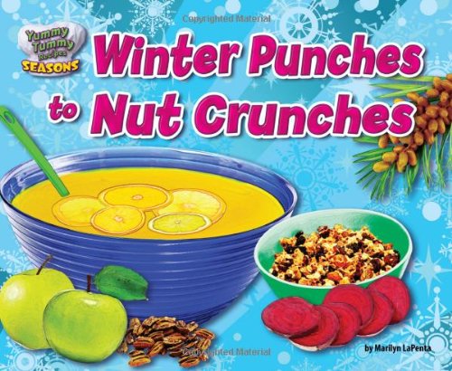 Winter Punches to Nut Crunches by Marilyn Lapenta