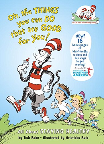 Oh, the Things You Can Do That Are Good For You!: All About Staying Healthy by Tish Rabe