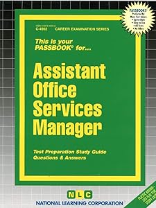 Assistant Office Services Manager: Passbooks Study Guide (Career Examination Series)