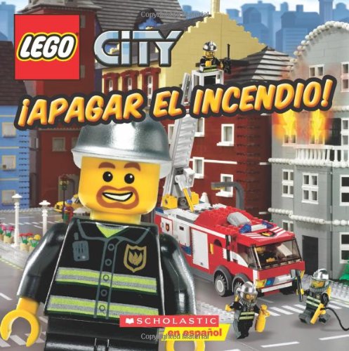 LEGO City: Apagar el incendio!: (Spanish language edition of LEGO City: Fight This Fire!) (Spanish Edition) by Michael Anthony Steele