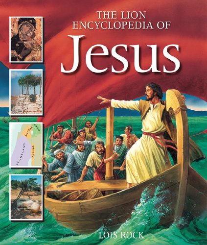 The Lion Encyclopedia of Jesus by Lois Rock
