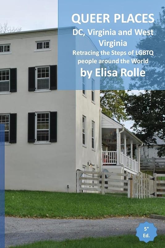 Queer Places: Eastern Time Zone (District of Columbia@@ Virginia@@ West Virginia) by Elisa Rolle
