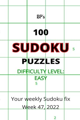 BP'S 100 EASY SUDOKU PUZZLES WEEK 47, 2022