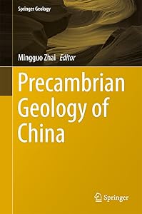 Precambrian Geology of China (Springer Geology) by Mingguo Zhai