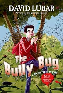 The bully bug : a monsterrific tale