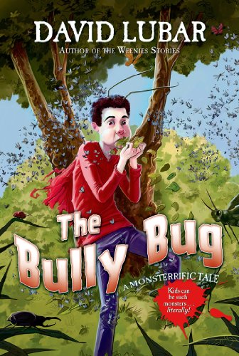 The bully bug : a monsterrific tale by David Lubar