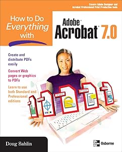 How to Do Everything with Adobe Acrobat 7.0 by Doug Sahlin