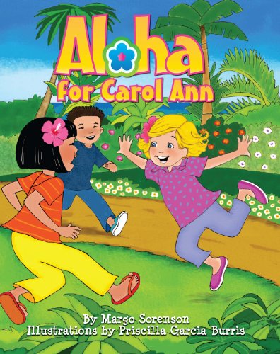 Aloha for Carol Ann by Margo Sorenson
