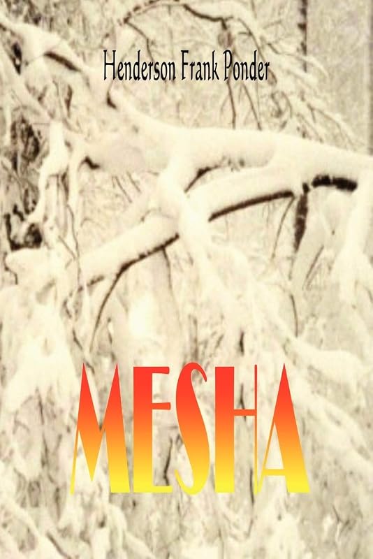 MESHA by HENDERSON FRANK Frank PONDER