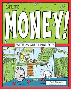Explore Money!: With 25 Great Projects