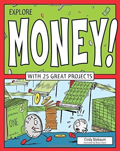 Explore Money!: With 25 Great Projects by Cindy Blobaum