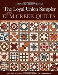 Loyal Union Sampler from Elm Creek Quilts: 121 Traditional Blocks