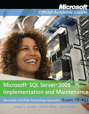 Exam 70-431 Microsoft SQL Server 2005 Implementation and Maintenance Package (Microsoft Official Academic Course Series)