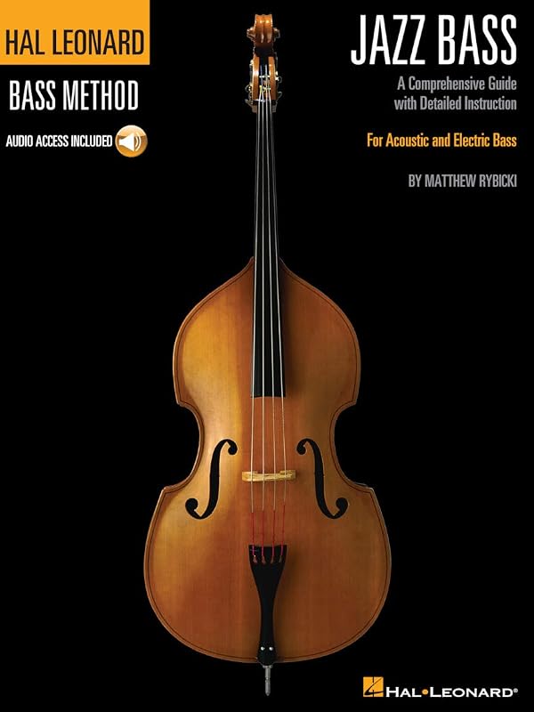 Hal Leonard Jazz Bass Method - A Comprehensive Guide with Detailed Instruction for Acoustic and Electric Bass Book/Online Audio (Hal Leonard Bass Method) by Matthew Rybicki