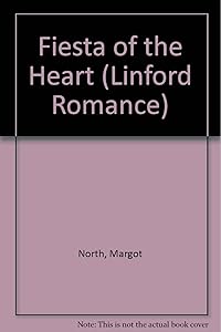 Fiesta Of The Heart (LIN) by Margot North