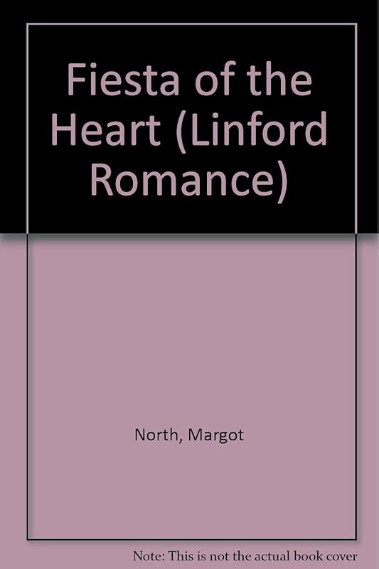 Fiesta Of The Heart (LIN) by Margot North