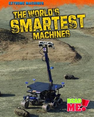 The World's Smartest Machines