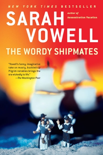 The Wordy Shipmates by Sarah Vowell